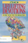 LifeLifting Devotions for Youth Workers