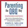 Parenting the QBQ Way How to Be an Outstanding Parent and Raise Great Kids Using the Power of Personal Accountability