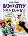 Bad Kitty Makes Comics    and You Can Too