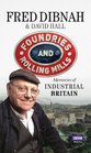 Foundries and Rolling Mills Memories of Industrial Britain