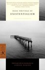 Basic Writings of Existentialism (Modern Library Classics)