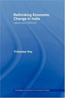 Rethinking Economic Change in India Labour and Livelihood