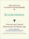 The Official Patient's Sourcebook on Scleroderma
