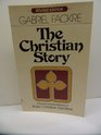 The Christian Story A Narrative Interpretation of Basic Christian Doctrine