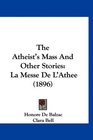 The Atheist's Mass And Other Stories La Messe De L'Athee