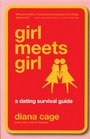 Girl Meets Girl A Dating Survival Guide
