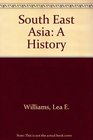 South East Asia A History