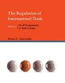 The Regulation of International Trade The WTO Agreements on Trade in Goods
