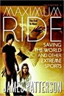 Saving the World and Other Extreme Sports (Maximum Ride, Bk 3)