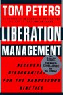 Liberation Management  Necessary Disorganization for the Nanosecond Nineties