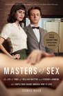 Masters of Sex The Life and Times of William Masters and Virginia Johnson the Couple Who Taught America How to Love