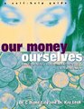 Our Money Ourselves Redesigning Your Relationship With Money  A SelfHelp Guide