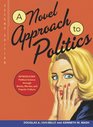 A Novel Approach to Politics Introducing Political Science through Books Movies and Popular Culture