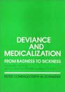 Deviance and Medicalization From Badness to Sickness