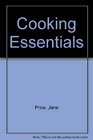 Cooking Essentials  Appetizers Entres and Desserts From Around the World