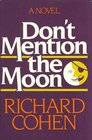 Don't Mention the Moon