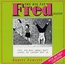 The Big Fat Fred Collection