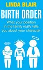 Birth Order What Your Position in the Family Really Tells You About Your Character