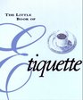 The Little Book of Etiquette