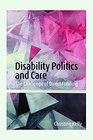 Disability Politics and Care The Challenge of Direct Funding