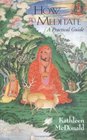 How to Meditate  A Practical Guide