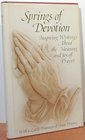 Springs of devotion Inspiring writings about the meaning and joy of prayer