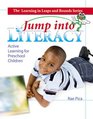 Leap into Literacy Active Learning for Preschool Children