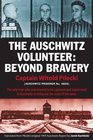 The Auschwitz Volunteer: Beyond Bravery