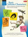 Cartooning Basic Cartoon Characters Discover techniques for drawing and illustrating cartoon characters and gags