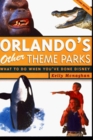 Orlando's Other Theme Parks  What to Do When You've Done Disney