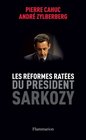 Les Reformes ratees du president Sarkozy