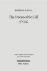 Irrevocable Call of God An Inquiry into Paul's Theology of Israel