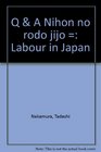 Q  A Nihon no rodo jijo  Labour in Japan