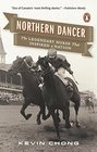 Northern Dancer The Legendary Horse That Inspired a Nation