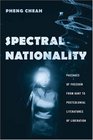 Spectral Nationality  Passages of Freedom from Kant to Postcolonial Literatures of Liberation