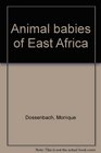 Animal babies of East Africa