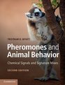 Pheromones and Animal Behavior Chemical Signals and Signature Mixes