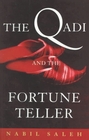 The Qadi and the Fortune Teller Diary of a Judge in Ottoman Beirut