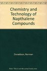 Chemistry and Technology of Napthalene Compounds