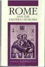 Rome and the Eastern Churches: A Study in Schism