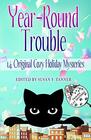 YearRound Trouble 14 Original Cozy Holiday Mysteries