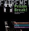 Extreme Science Prison Break and Other Adventures Underground