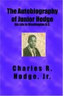 The Autobiography of Junior Hodge His Life in Washington DC