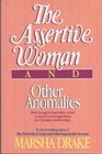 The Assertive Woman and Other Anomalies