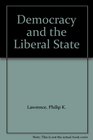 Democracy and the Liberal State