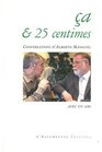 Ca  25 centimes  Conversations d'Alberto Manguel avec un ami