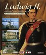 Ludwig II and his Dream Castles