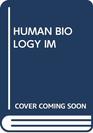 HUMAN BIOLOGY IM