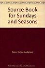 Sourcebook for Sundays  Seasons Year C 1992 An Almanac for Parish Liturgy