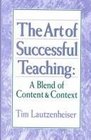 The Art of Successful Teaching A Blend of Content  Context